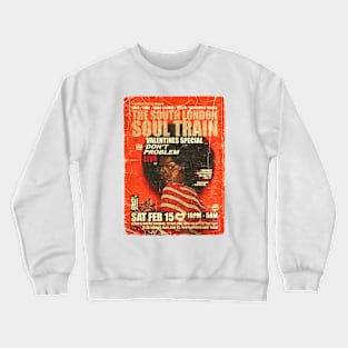 POSTER TOUR - SOUL TRAIN THE SOUTH LONDON 144 Crewneck Sweatshirt